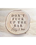 "Don't Fuck Up the Bar" Coaster Set